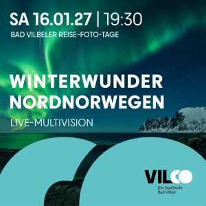 Plakat für die Live-Multivisionsshow „Winterwunder Nordnorwegen“ am 16. Januar 2027 um 19:30 Uhr mit Nordlichtern über verschneiten Bergen sowie Informationen zur Veranstaltung und zum Veranstaltungsort „Vilco Stadthalle Bad Vilbel“.